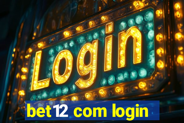 bet12 com login